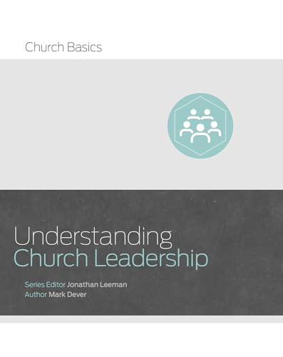 Imagen de archivo de Understanding Church Leadership (Church Basics) a la venta por Once Upon A Time Books