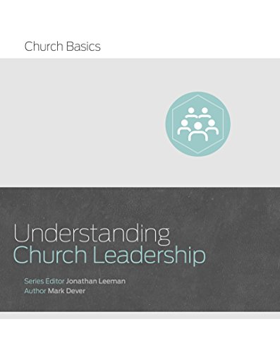 Stock image for Understanding Church Leadership (Church Basics) for sale by Once Upon A Time Books