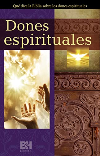 9781433689369: Dones espirituales: Qu dice la Biblia sobre los dones espirituales (Spanish Edition)