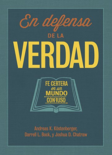 Beispielbild fr En defensa de la verdad: Fe certera en un mundo confuso (Spanish Edition) zum Verkauf von Jenson Books Inc