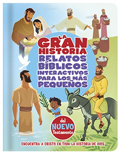 Stock image for La Gran Historia, Relatos Bblicos Para Los Más Pequeños, del Nuevo Testamento for sale by ThriftBooks-Dallas