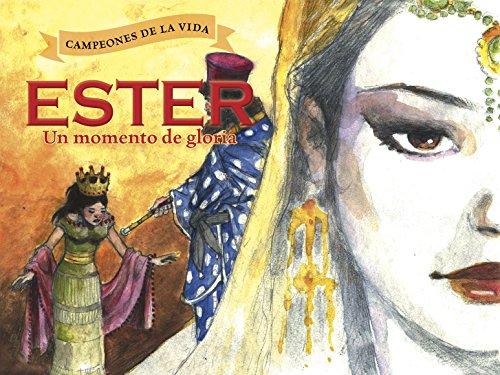 Stock image for Ester, un momento de gloria (Champions of Life (Spanish)) (Spanish Edition) for sale by Wonder Book