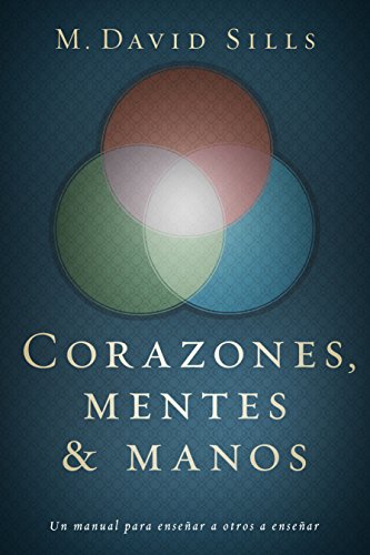 Stock image for Corazones, mentes y manos: Un manual para ensear a otros a ensear (Modulo) (Spanish Edition) for sale by Save With Sam