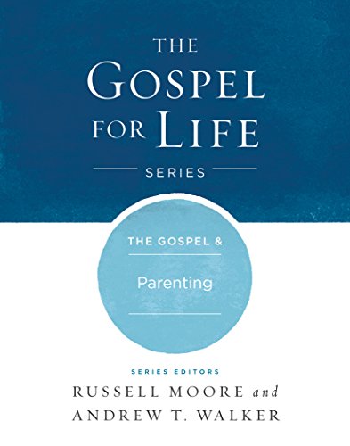 Beispielbild fr The Gospel & Parenting (Gospel For Life) zum Verkauf von Half Price Books Inc.