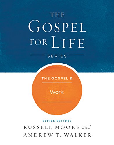 Beispielbild fr The Gospel & Work (Gospel For Life) zum Verkauf von SecondSale