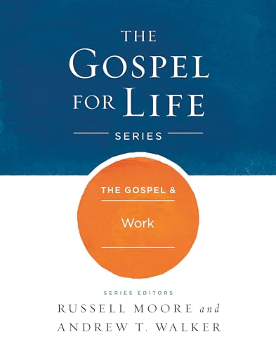 Imagen de archivo de The Gospel & Work (Gospel For Life) a la venta por SecondSale