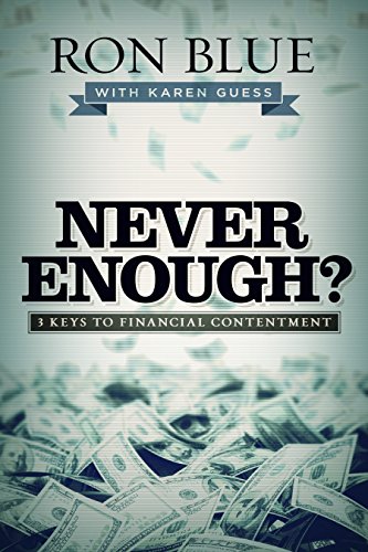 Imagen de archivo de Never Enough?: 3 Keys to Financial Contentment a la venta por Your Online Bookstore