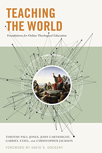 Stock image for Teaching the World: Foundations for Online Theological Education for sale by Front Cover Books
