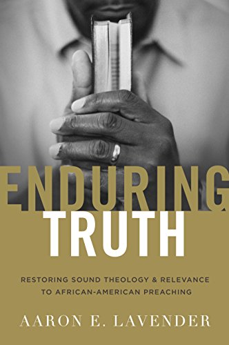 Imagen de archivo de Enduring Truth: Restoring Sound Theology and Relevance to African American Preaching a la venta por Goodwill Southern California