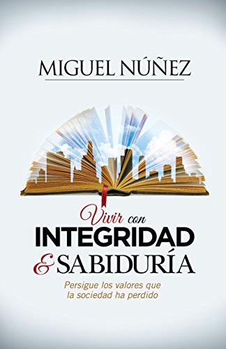 Stock image for Vivir con integridad y sabidur?a / Integrity and Wisdom (Spanish Edition) for sale by Front Cover Books