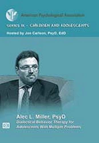 Dialectical Behavior Therapy for Adolescents With Multiple Problems (9781433801211) by Miller, Alec L.