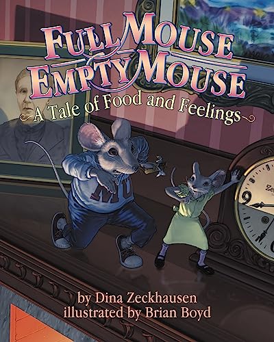 Beispielbild fr Full Mouse, Empty Mouse: A Tale of Food and Feelings zum Verkauf von Goodwill