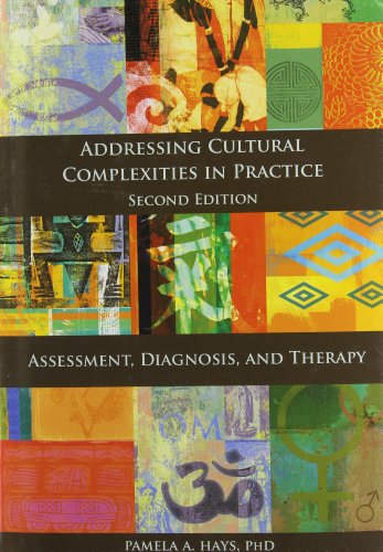 Stock image for Addressing Cultural Complexities in Practice: Assessment, Diagnosis, and Therapy for sale by SecondSale