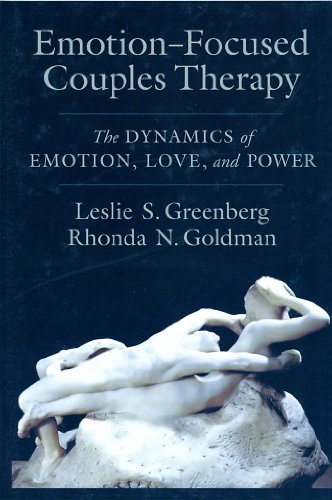 Emotion-Focused Couples Therapy: The Dynamics of Emotion, Love, and Power (9781433803161) by Greenberg, Leslie S.; Goldman, Rhonda N.