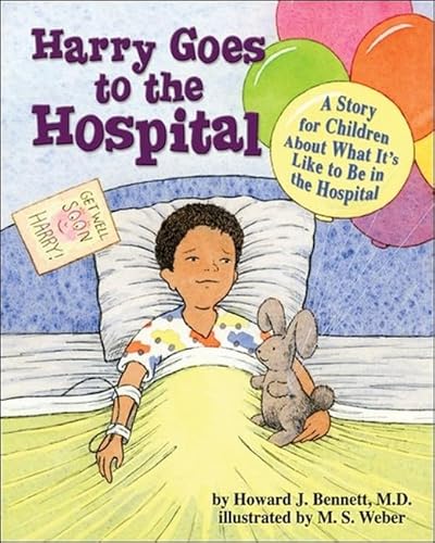 Stock image for Harry Goes to the Hospital : A Story for Children about What It's Like to Be in the Hospital for sale by Better World Books