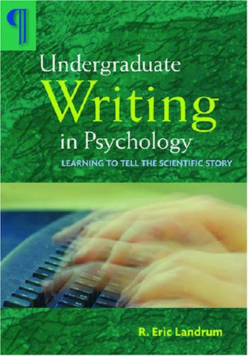 Stock image for Undergraduate Writing in Psychology: Learning to Tell the Scientific Story for sale by Wonder Book