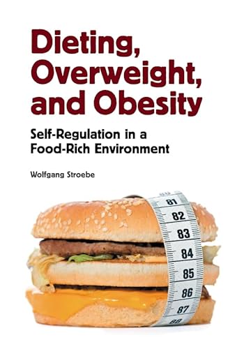 Imagen de archivo de Dieting, Overweight, and Obesity : Self-Regulation in a Food-Rich Environment a la venta por Better World Books