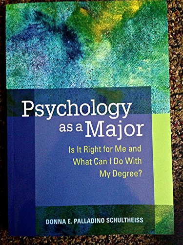 Stock image for Psychology as a Major: Is It Right for Me and What Can I Do with My Degree? for sale by More Than Words
