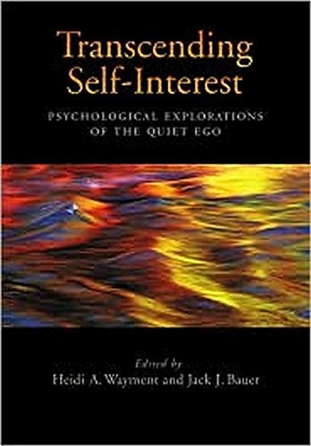 Imagen de archivo de Transcending Self-Interest: Psychological Explorations of the Quiet Ego a la venta por ThriftBooks-Atlanta