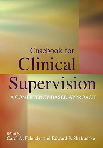 Stock image for Casebook For Clinical Supervision: A Competency-based Approach for sale by Irish Booksellers