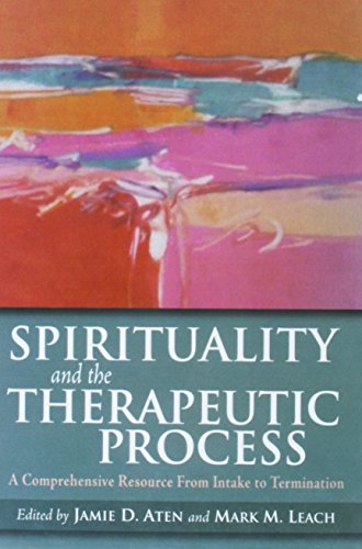 Beispielbild fr Spirituality and the Therapeutic Process: A Comprehensive Resource from Intake to Termination zum Verkauf von Cronus Books