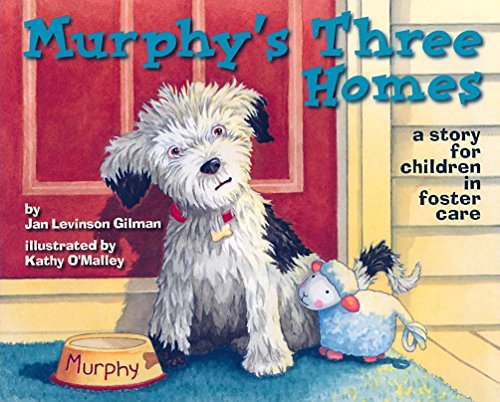 Stock image for Murphys Three Homes: A Story for Children in Foster Care for sale by Zoom Books Company