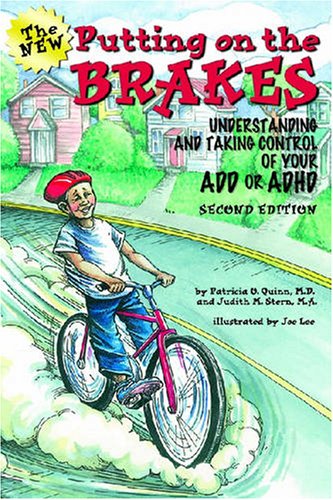 Imagen de archivo de Putting on the Brakes : Understanding and Taking Control of Your ADD or ADHD a la venta por Better World Books