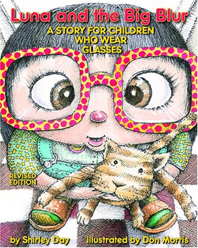 Beispielbild fr Luna and the Big Blur: A Story for Children Who Wear Glasses zum Verkauf von Goodwill of Colorado