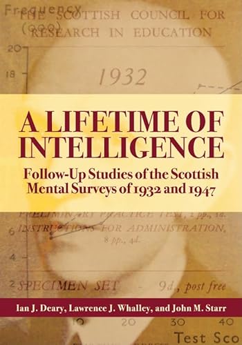 Stock image for A Lifetime of Intelligence: Follow-Up Studies of the Scottish Mental Surveys of 1932 and 1947 for sale by HPB-Red
