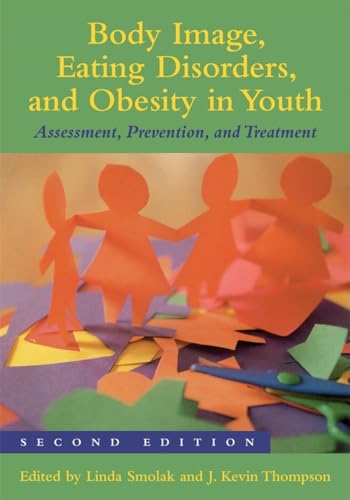 9781433804052: Body Image, Eating Disorders, and Obesity in Youth: Assessment, Prevention, and Treatment
