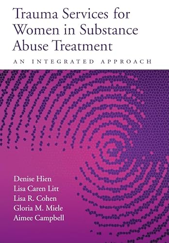 Stock image for Trauma Services for Women in Substance Abuse Treatment: An Integrated Approach for sale by Orion Tech