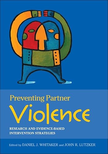 Imagen de archivo de Preventing Partner Violence : Research and Evidence-Based Intervention Strategies a la venta por Better World Books: West