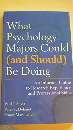 Stock image for What Psychology Majors Could and Should Be Doing: An Informal Guide to Research Experience and Professional Skills for sale by SecondSale