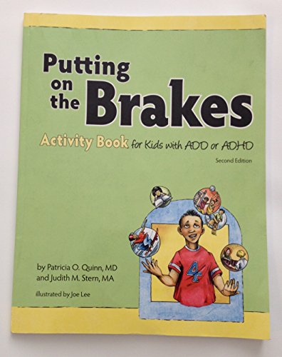 Beispielbild fr Putting on the Brakes Activity Book for Kids With ADD or ADHD zum Verkauf von Half Price Books Inc.