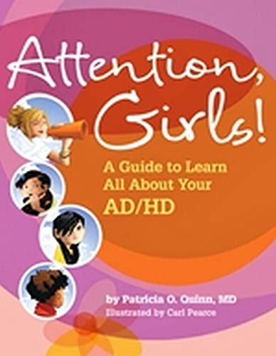 Imagen de archivo de Attention, Girls! : A Guide to Learn All about Your AD/HD a la venta por Better World Books: West