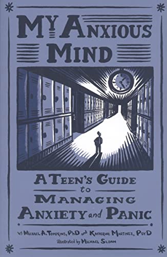 Stock image for My Anxious Mind: A Teen's Guide to Managing Anxiety and Panic for sale by The Book House, Inc.  - St. Louis