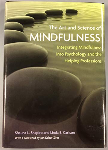 Imagen de archivo de Art and Science of Mindfulness : Integrating Mindfulness into Psychology and the Helping Professions a la venta por Better World Books