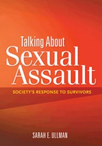 Beispielbild fr Talking About Sexual Assault: Society's Response to Survivors (Psychology of Women) zum Verkauf von BooksRun