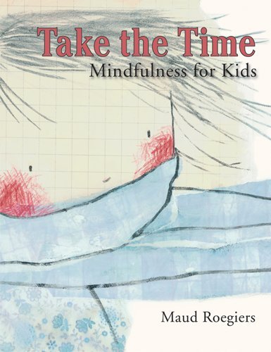 Beispielbild fr Take the Time : Mindfulness for Kids zum Verkauf von Better World Books: West