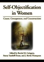 Imagen de archivo de Self-Objectification in Women: Causes, Consequences, and Counteractions a la venta por BooksRun