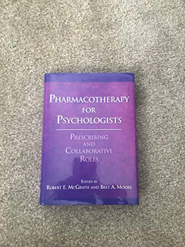 Imagen de archivo de Pharmacotherapy for Psychologists: Prescribing and Collaborative Roles a la venta por SecondSale
