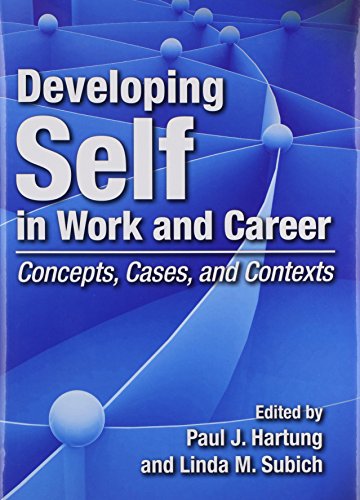 Imagen de archivo de Developing Self in Work and Career : Concepts, Cases, and Contexts a la venta por Better World Books