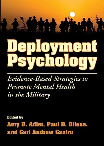 Beispielbild fr Deployment Psychology: Evidence-Based Strategies to Promote Mental Health in the Military zum Verkauf von Goodwill of Colorado