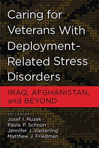 Beispielbild fr Caring for Veterans With Deployment-Related Stress Disorders (Iraq, Afghanistan, and Beyond) zum Verkauf von SecondSale