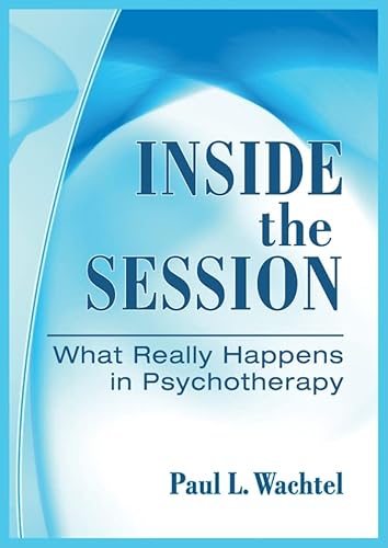 Beispielbild fr Inside the Session: What Really Happens in Psychotherapy zum Verkauf von BooksRun