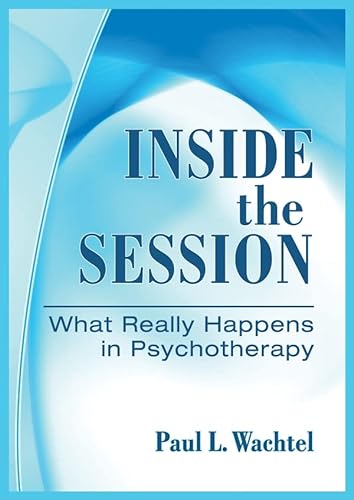 9781433809408: Inside the Session: What Really Happens in Psychotherapy