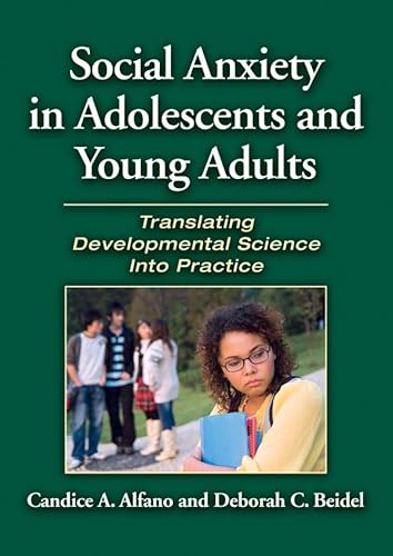 9781433809484: Social Anxiety in Adolescents and Young Adults: Translating Developmental Science Into Practice