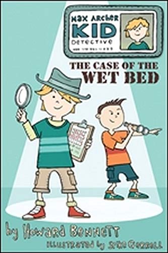 Stock image for Max Archer, Kid Detective : The Case of the Wet Bed for sale by Better World Books: West