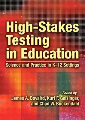 Stock image for High-Stakes Testing in Education: Science and Practice in K-12 Settings for sale by Poverty Hill Books