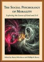 Stock image for The Social Psychology of Morality: Exploring the Causes of Good and Evil (Herzliya Series on Personality and Social Psychology) for sale by ICTBooks